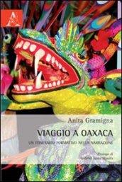 Viaggio a Oaxaca. Un itinerario formativo nella narrazione