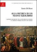 Alla ricerca di un nuovo equilibrio. I rapporti diplomatici tra la Repubblica di Venezia e il regno di Francia tra XVI e XVII secolo