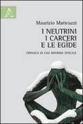 I neutrini, i carceri e le egìde. Cronaca di una riforma epocale