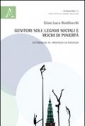 Genitori soli. Legami sociali e rischi di povertà. Un'indagine in provincia di Piacenza