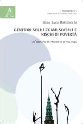 Genitori soli. Legami sociali e rischi di povertà. Un'indagine in provincia di Piacenza