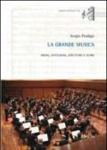 La grande musica. Media, istituzioni, strutture e altro