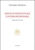 Dante intertestuale e interdisciplinare. Saggi sulla Commedia. Ediz. italiana, inglese, francese e tedesca