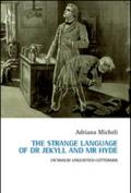 The strange language of Dr. Jekyll and Mr. Hyde. Un'analisi linguistico-letteraria