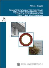 Characterization of the shrinkage behavior of high performance cement based materials for structural rehabilitation. Ediz. italiana e inglese