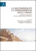 La multimedialità e l'apprendimento delle lingue. Ediz. italiana e inglese