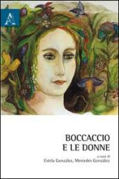 Boccaccio e le donne. Testo a fronte spagnolo. Ediz. bilingue