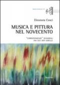 Musica e pittura nel Novecento. «Corrispondenze» sensoriali fra due arti sorelle