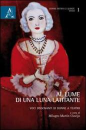 Al lume di una latitante. Voci dissonanti di donne a teatro