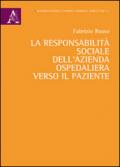 La responsabilità sociale dell'azienda ospedaliera verso il paziente