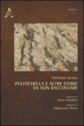 Pulitichella e altre storie da non raccontare