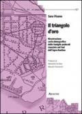 Il triangolo d'oro. Ricostruzione socio-demografica delle famiglie poderali stanziate nel sud dell'Agro-Pontino