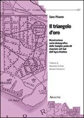 Il triangolo d'oro. Ricostruzione socio-demografica delle famiglie poderali stanziate nel sud dell'Agro-Pontino