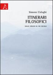 Itinerari filosofici. Dalle origini al XXI secolo