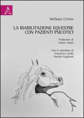 La riabilitazione equestre con pazienti psicotici