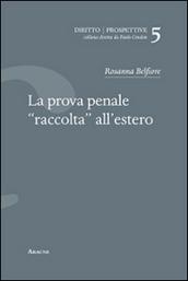 La prova penale «raccolta» all'estero