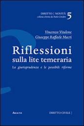 Riflessioni sulla lite temeraria. La giurisprudenza e le possibili riforme