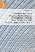 Aspetti particolari dell'elusione fiscale, attraverso l'analisi di un caso concreto di una cessione d'azienda