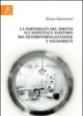 La portabilità del diritto all'assistenza sanitaria tra deterritorializzazione e solidarietà