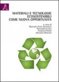 Materiali e tecnologie ecosostenibili come nuova opportunità