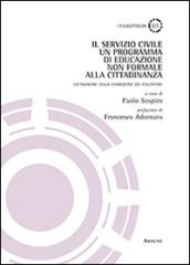 Il servizio civile. Un programma di educazione non formale alla cittadinanza. Un'indagine sulla condizione dei volontari