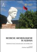 Ricerche archeologiche in Albania. Incontro di studi (Cavallino-Lecce, 29-30 aprile 2011)