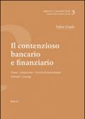 Il contenzioso bancario e finanziario. Usura, anatocismo, servizi di investimento, derivati, leaving