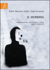 Il mobbing. Individuazione, prevenzione, tutela. Aspetti operativi