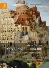 Governare il rischio. Un modello di security risk management