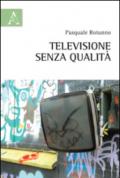 Televisione senza qualità