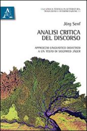 Analisi critica del discorso. Approccio linguistico didattico a un testo di Siegfried Jäger. Ediz. italiana e tedesca