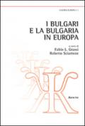 I bulgari e la Bulgaria in Europa