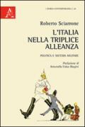 L'Italia nella Triplice Alleanza. Politica e sistema militare
