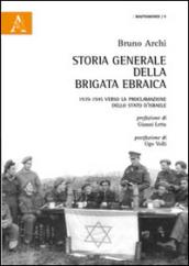 Storia generale della Brigata ebraica. 1939-1945 verso la proclamazione dello Stato d'Israele