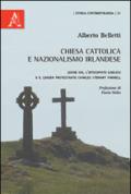 Chiesa cattolica e nazionalismo irlandese. Leone XIII, l'episcopato gaelico e il leader protestante Charles Stewart Parnell