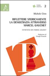 Riflettere storicamente la democrazia attraverso Marcel Gauchet