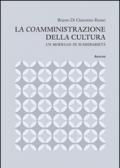 La coamministrazione della cultura. Un modello di sussidiarietà