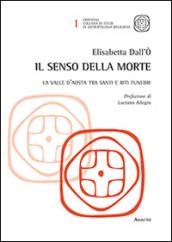 Il senso della morte. La Valle d'Aosta tra santi e riti funebri