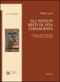 Gli istituti misti di vita consacrata. Natura, caratteristiche e potestà di governo