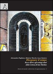 Disegnare il tempo. Rocco Bovi e gli orologi solari della Certosa di San Martino