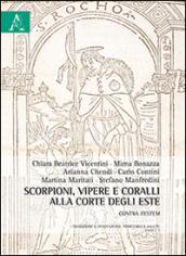 Scorpioni, vipere e coralli alla corte degli Este. Contra pestem