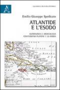 Atlantide e l'Esodo. Astronomia e archeologia confermano Platone e la Bibbia