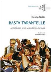 Basta tarantelle. Antropologia della nuova musica popolare