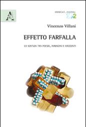 Effetto farfalla. La scienza tra poesie, immagini e racconti