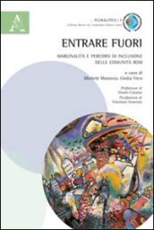 Entrare fuori. Marginalità e percorsi di inclusione delle comunità rom