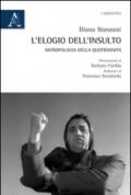 L'elogio dell'insulto. Antropologia della quotidianità