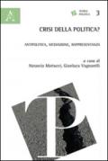 Crisi della politica? Antipolitica, mediazione, rappresentanza