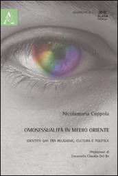 Omosessualità in Medio Oriente. Identità gay tra religione, cultura e politica