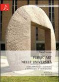 Public art nelle università. Storia, esperienze a confronto e metodologie di valorizzazione