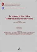 La geometria descrittiva dalla tradizione alla innovazione. Con CD-ROM